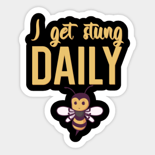 I get stung daily Sticker